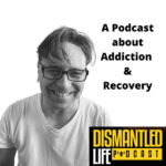 Anthony Capozzoli, Dismantled Life Podcast